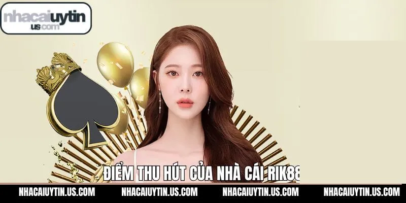 Ưu điểm nổi bật khi người dùng tham gia cá cược tại RIK88
