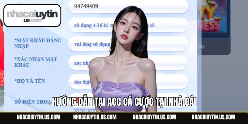 Hướng dẫn tại acc cá cược tại nhà cái