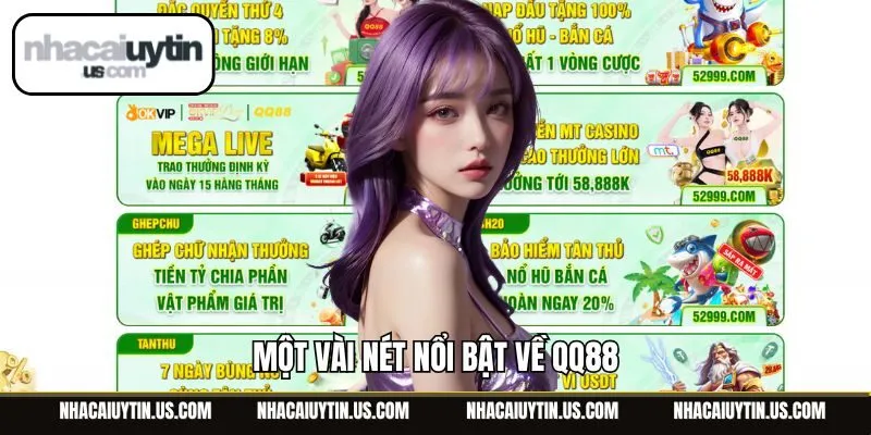 Một vài nét nổi bật về QQ88