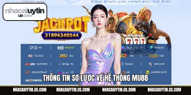 Thông tin sơ lược về hệ thống Mu88