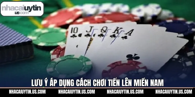 Tránh mắc sai lầm khi áp dụng cách chơi tiến lên miền nam