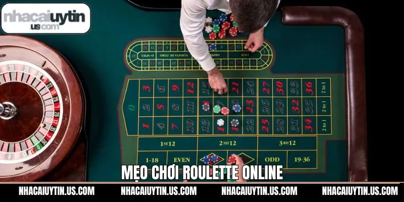 Mẹo Chơi Roulette Online Thắng Lớn Khi Cá Cược Nhacaiuytin