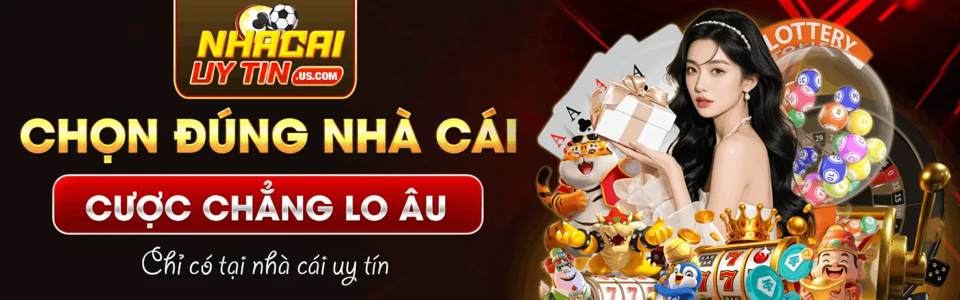 chọn đúng nhà cái