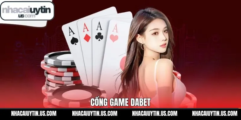 DABET - Cổng Game Bài Đổi Thưởng Đáng Trải Nghiệm 2026