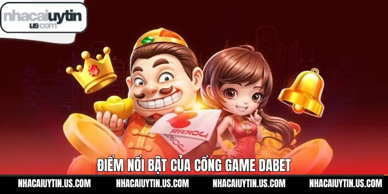 Điểm mạnh ấn tượng khi nhắc đến DABET