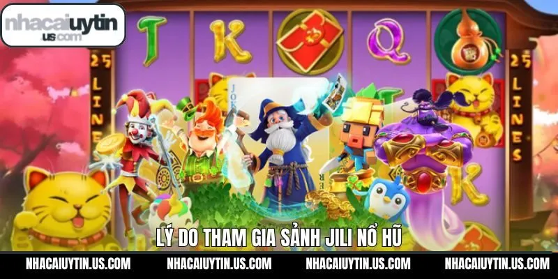 Ưu điểm thu hút người chơi tại Jili