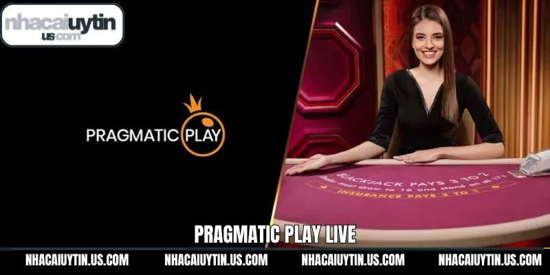 Pragmatic Play Live - Sảnh Casino Với Chất Lượng Đỉnh Cao