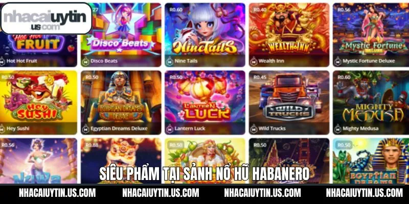 Khám phá các trò chơi đình đám trong sảnh nổ hũ Habanero