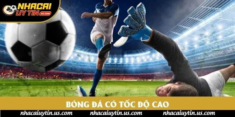 Bóng đá có tốc độ cao