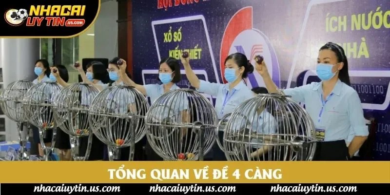 Tổng quan về đề 4 càng