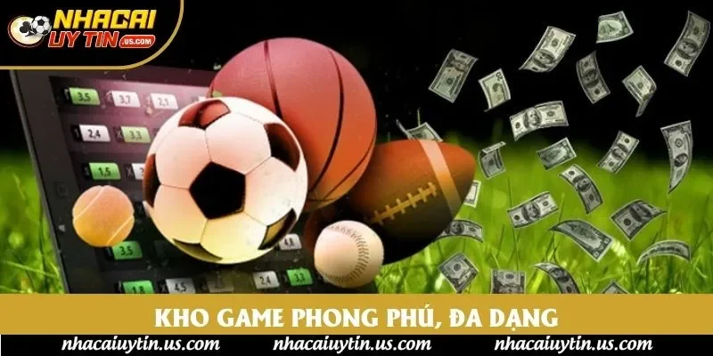 Kho game phong phú, đa dạng